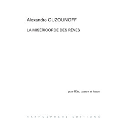 Ouzounoff Alexandre - La miséricorde des rêves