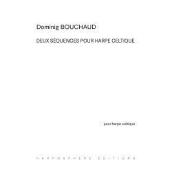 Bouchaud Dominig - Deux séquences pour harpe celtique