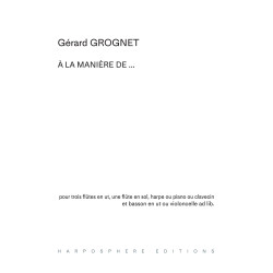 Grognet Gérard - A la manière de ...