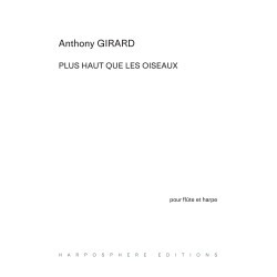 Girard Anthony - Plus haut que les oiseaux