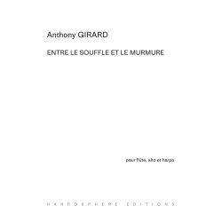 Girard Anthony - Entre le souffle et le murmure