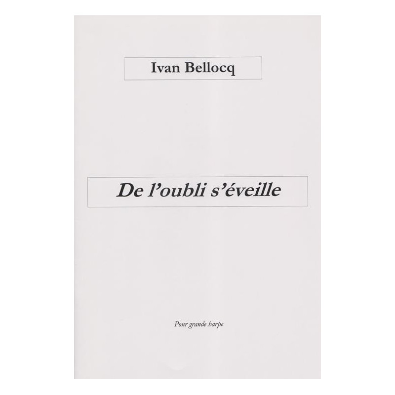 Bellocq Ivan - De l'oubli s'