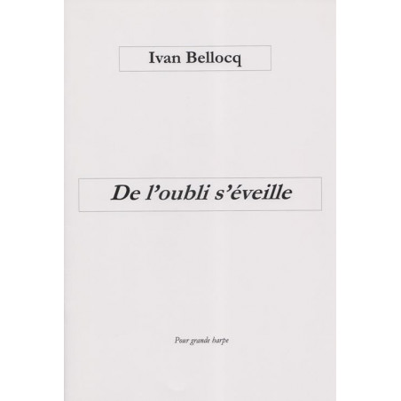 Bellocq Ivan - De l'oubli s'