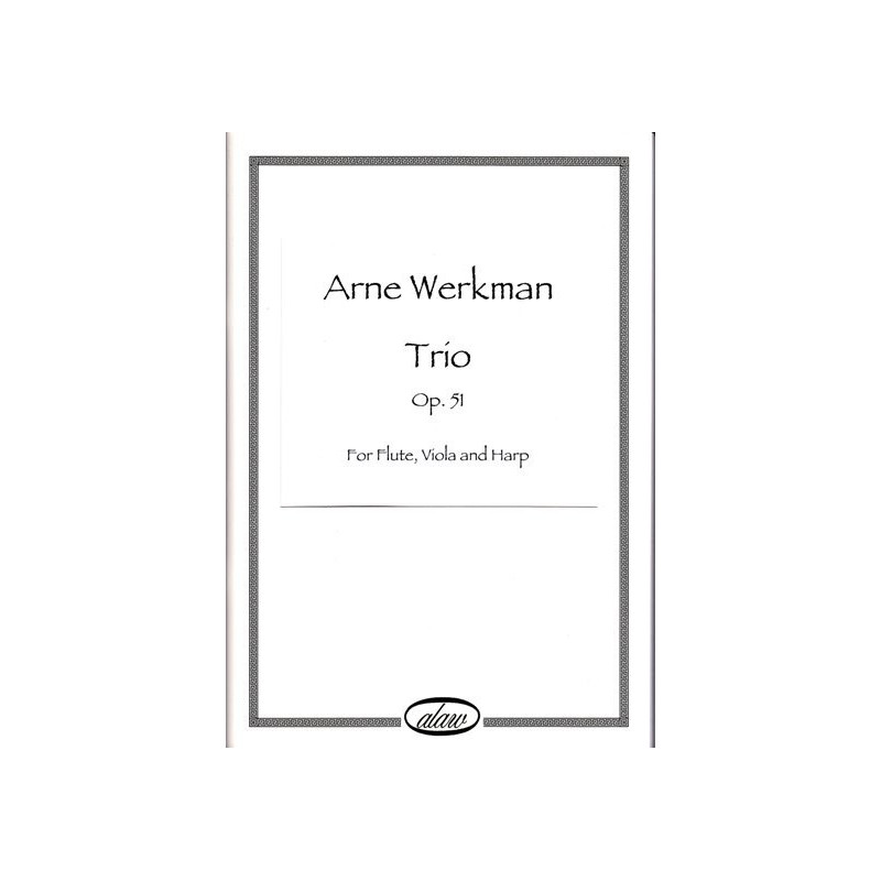 Werkman Arne - Trio Op. 51 (for flute, viola and harp)