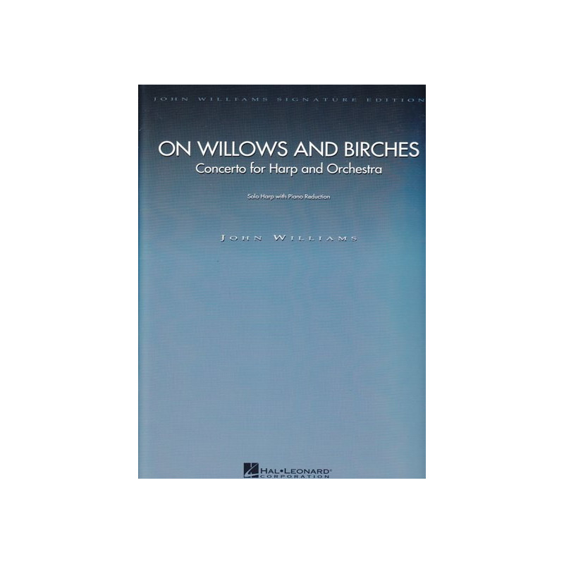 Williams John - On Willows and Birches <br> Concerto for Harp and Orchestra (solo harp with piano recuction)