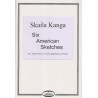 Kanga Skaila - Six American Sketches (fl