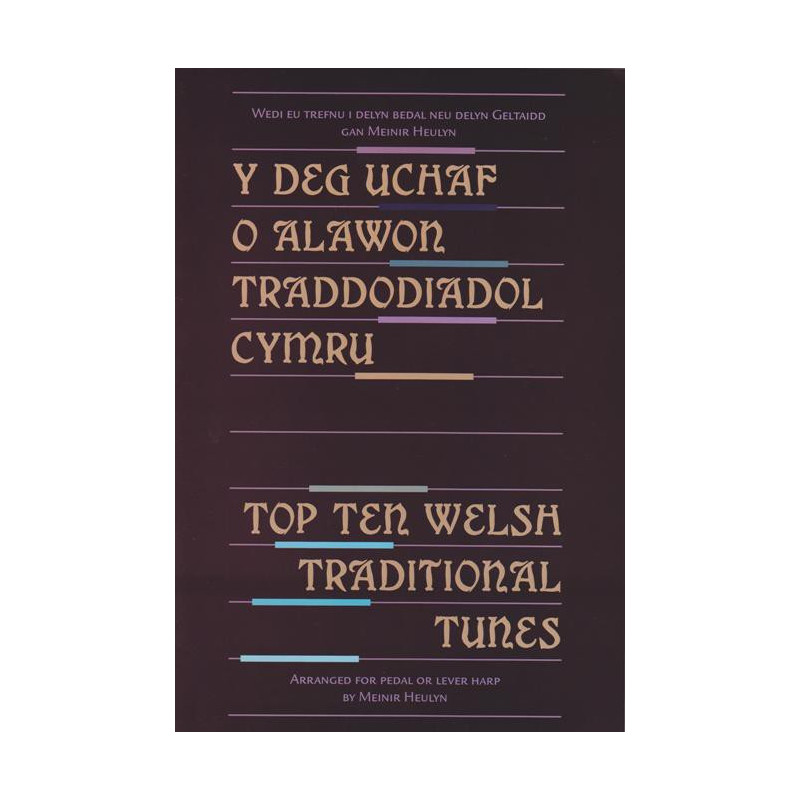 Heulyn Meinir - Top ten Welsh traditional tunes - Y Deg Uchaf O Alawon Traddodiadol Cymru