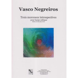 Negreiros Vasco - Trois morceaux introspectives (harpe celtique)