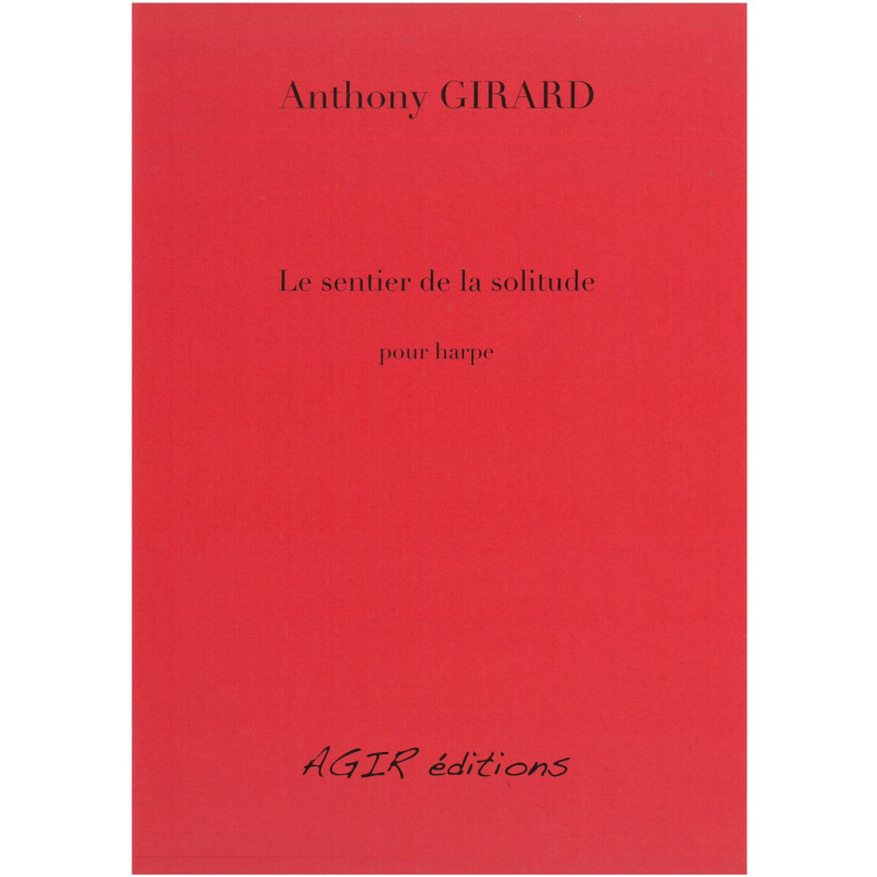 Girard Anthony - Le sentier de la solitude