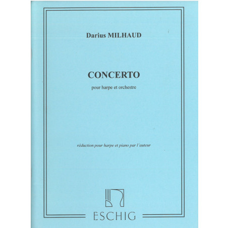 Milhaud Darius - Concerto pour harpe et orchestre, réduction harpe & piano