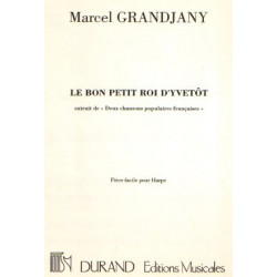 Grandjany Marcel - Le bon petit roi d'Yvet