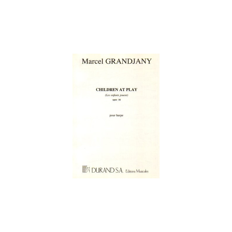 Grandjany Marcel - Children at play (Les enfants jouent) Op. 16