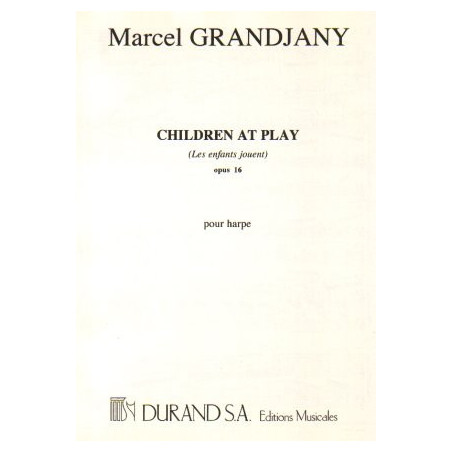 Grandjany Marcel - Children at play (Les enfants jouent) Op. 16