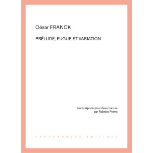 Franck César - Pierre Fabrice - Prélude, fugue & variation (2 harpes)