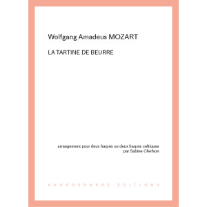 Mozart Wolfgang Amadeus - Chefson Sabine - La tartine de beurre (2 harpes celtiques)