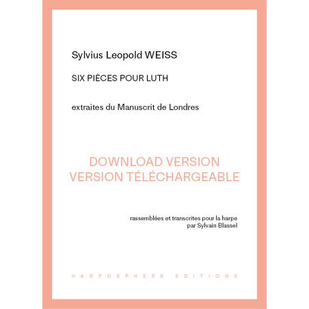 Téléchargement - Weiss Sylvius Leopold - Six pièces pour luth - (Sylvain Blassel)