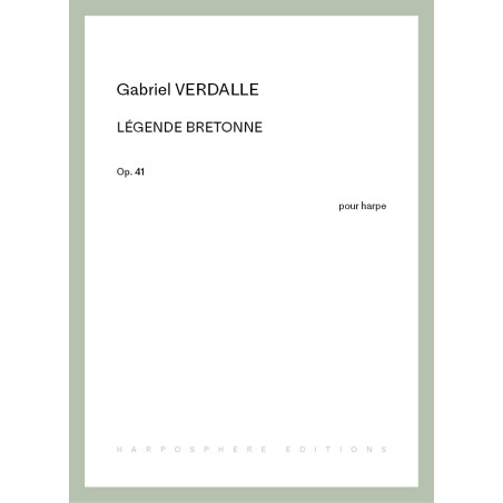 Verdalle Gabriel - Légende Bretonne Op.41 (pour harpe)