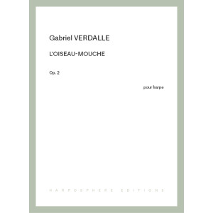 Verdalle Gabriel - L'oiseau-mouche Op. 2 (pour harpe)